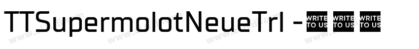 TTSupermolotNeueTrl 字体转换